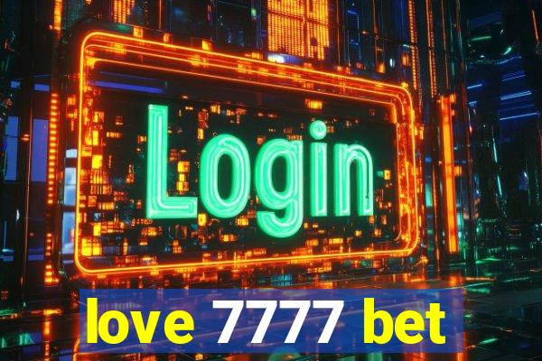 love 7777 bet